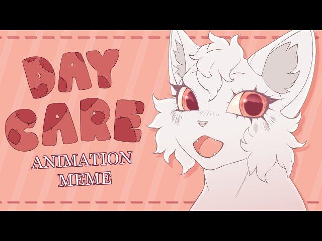 Daycare • Animation Meme