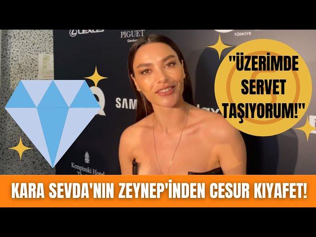 Kara Sevda dizisinin Zeynep'i Hazal Filiz Küçükköse'den cesur kıyafet! ''Üzerimde servet taşıyorum''