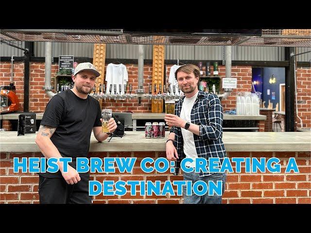 Heist Brew Co, Sheffield | Creating a beer destination