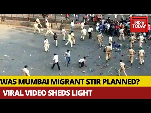 Mumbai Migrant Crisis: Was Bandra Attack Planned? Mystery Video Sparks Row | India Today