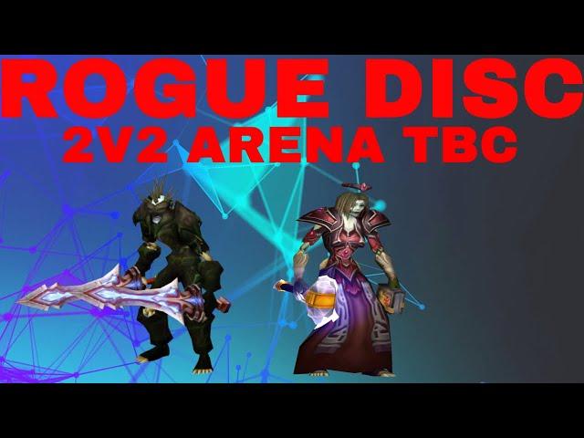 GLADIATOR ROGUE WITH DISC PRIEST 2v2 ARENA (TBC 2v2) -THE CALM BEFORE THE STORM