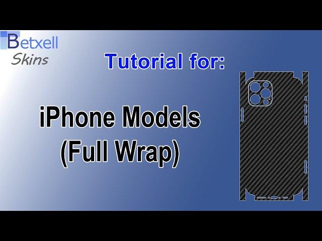 Tutorial for iphone models (and other devices) full wrap