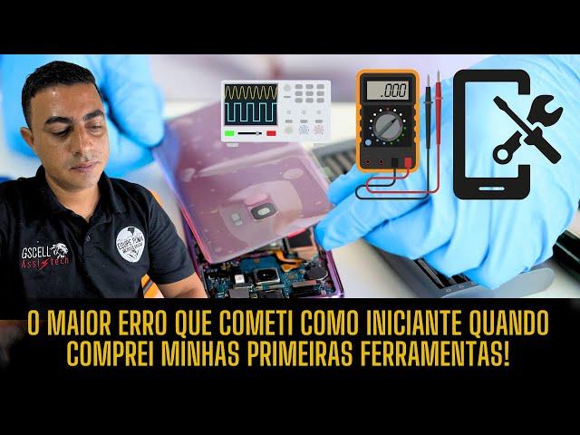 3 Erros Que Os Iniciantes Comentem Ao Comprar Ferramentas Para Reparar Placas De Celulares.