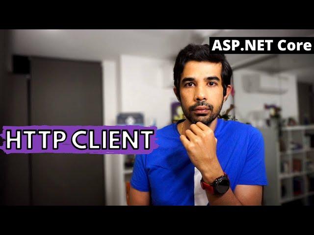 How To Use HTTP CLIENT IN ASP NET CORE Applications | Getting Started With ASP.NET Core Series