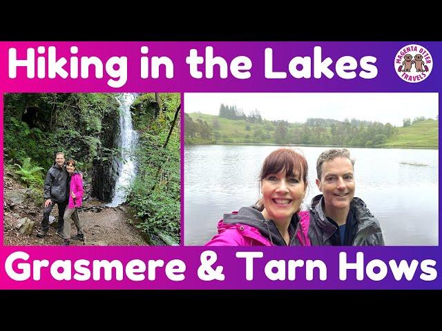 Grasmere & Tarn Hows – Americans Hiking in England’s Lake District