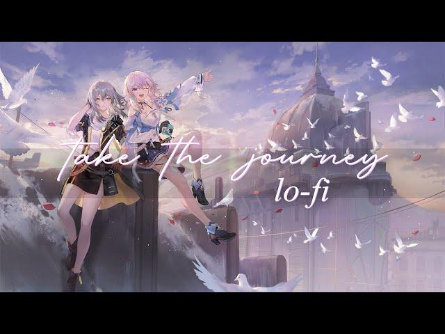 honkai star rail - take the journey「lo-fi remix」