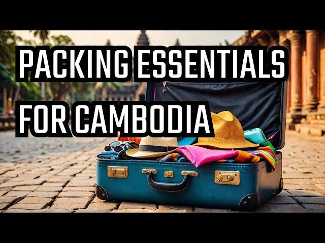 Are You Forgetting These 5 Things When Packing for Cambodia?