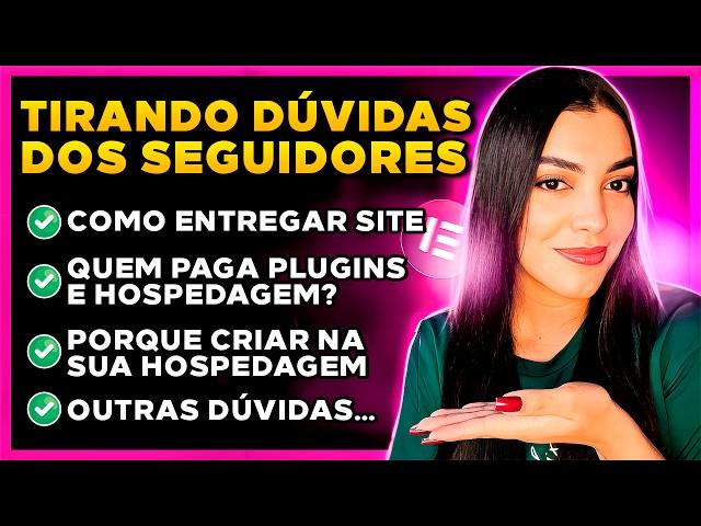 Tirando Dúvidas de Seguidores: COMO ENTREGAR SITE - Quem Paga Hospedagem e Plugins Premiums? E Mais!