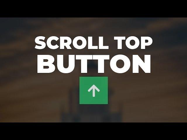 Scroll top button - back to top Using Only HTML & CSS