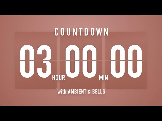 3 Hours Countdown Timer Flip Clock  / +Ambient‍️+ Bells