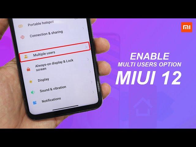 Enable Multi-Users Hidden Option On MIUI 12 | MIUI 12 Hidden Settings For All Xiaomi Phones