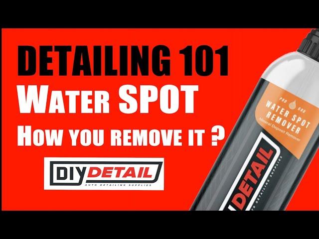 DETAILING 101 WATER SPOT REMOVER