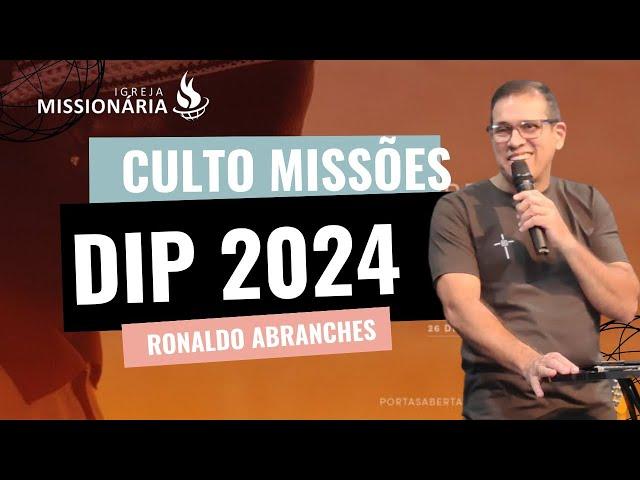 Culto de Missões | DIP 2024 | Ronaldo Abranches