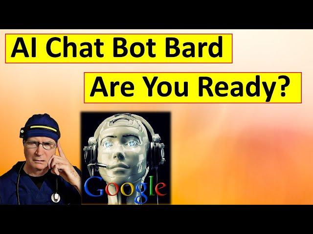 Google’s AI Chatbot Bard- Are You Ready?