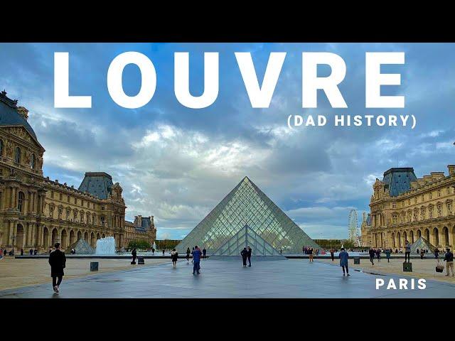 Louvre Museum Paris | "Dad History"