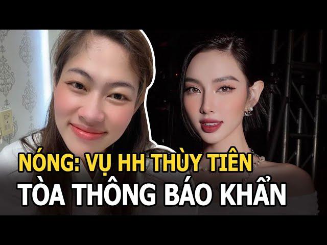 NÓNG: Tòa thông báo khẩn về vụ HH Thùy Tiên bị Đặng Thùy Trang kiện đòi đền 2,4 tỷ đồng