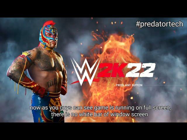 wwe2k22 pc screen fix/windowscreen fix/ fullscreen fix