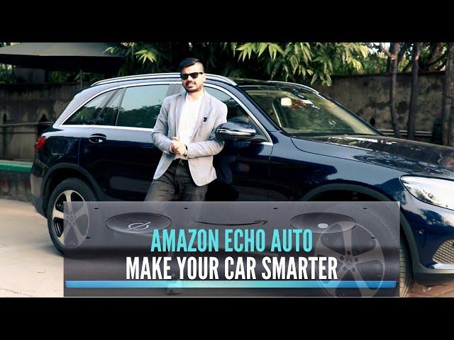 Amazon Echo Auto - Make Your Car Smarter