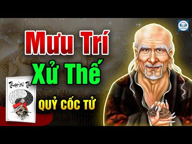 Audio: MƯU TRÍ XỬ THẾ QUỶ CỐC TỬ - Tuyển tập mưu lược tinh hoa.