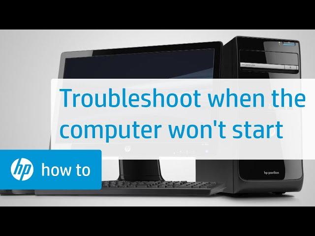 What to do When Your Computer Won't Start - From the Desktop with Kevin & Randy | HP Support