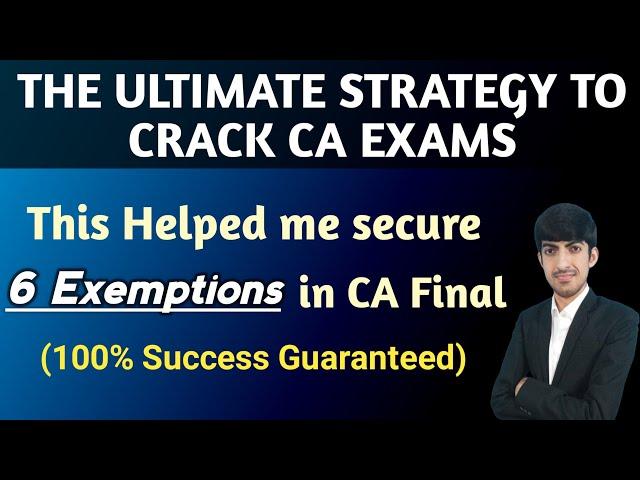 I followed these Success Mantras to secure 6 Exemptions in CA Final I CA Final Nov 2024 and CA Inter