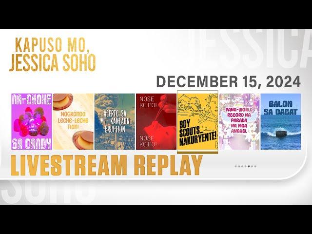 KMJS livestream December 15, 2024 Episode - Replay | Kapuso Mo, Jessica Soho