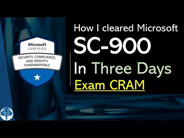 How I cleared SC 900 Exam in three days! Exam CRAM!