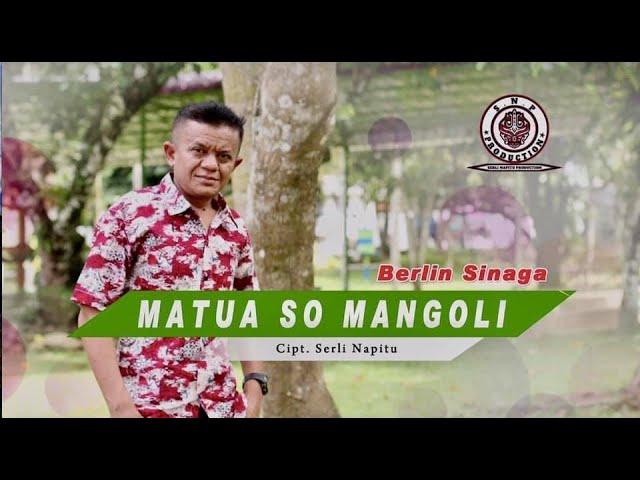 BERLIN SINAGA | MATUA SO MANGOLI ( OFFICIAL MUSIC VIDEO ) |  CIPT: SERLI NAPITU.