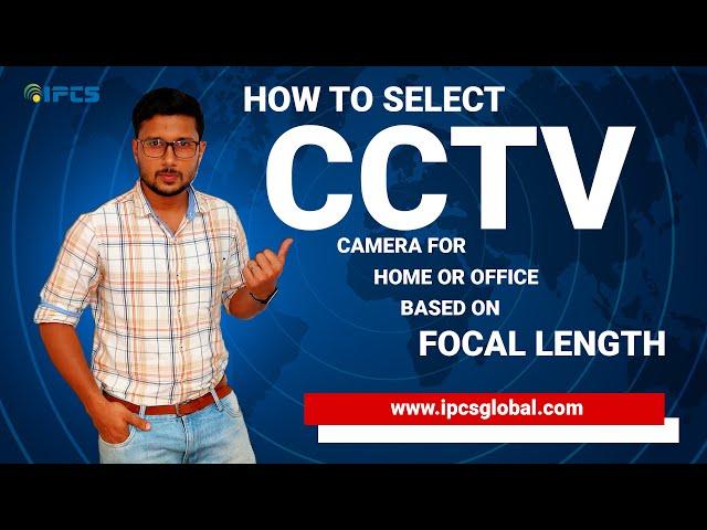 How To Choose #CCTV Based On Focal Length | CCTV CAMERA | Security Cameras | Surveillance | IPCS