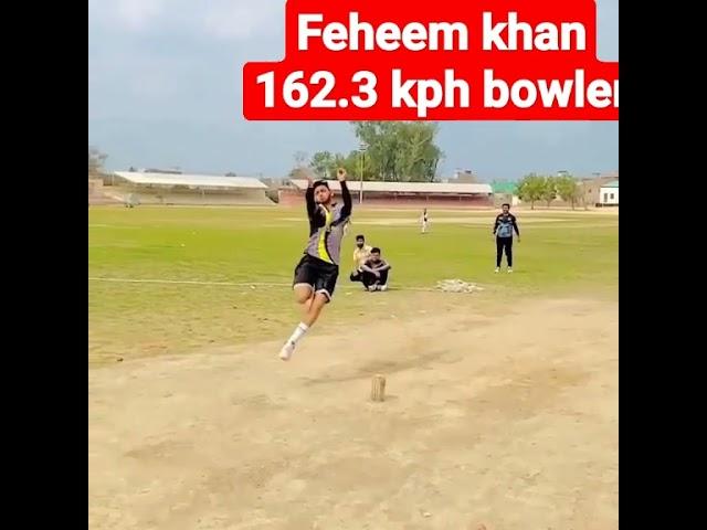 Faheem khan 162.3 kph Fastest bowler of World || Faheem khan fastest bowler