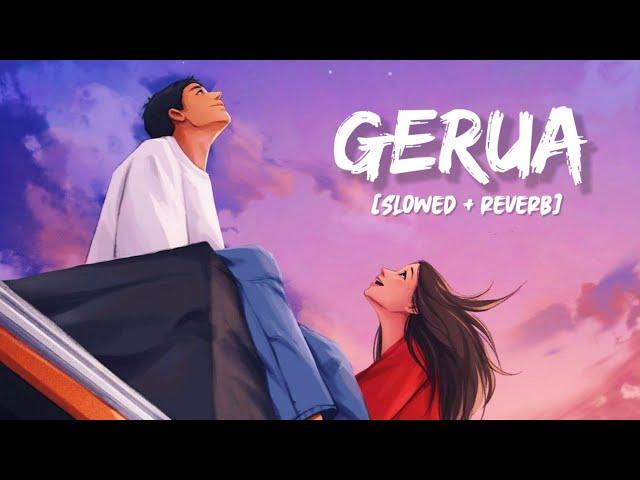 Gerua [Slowed+Reverb] Song Lyrics | Arijit Singh, Antara Mitra