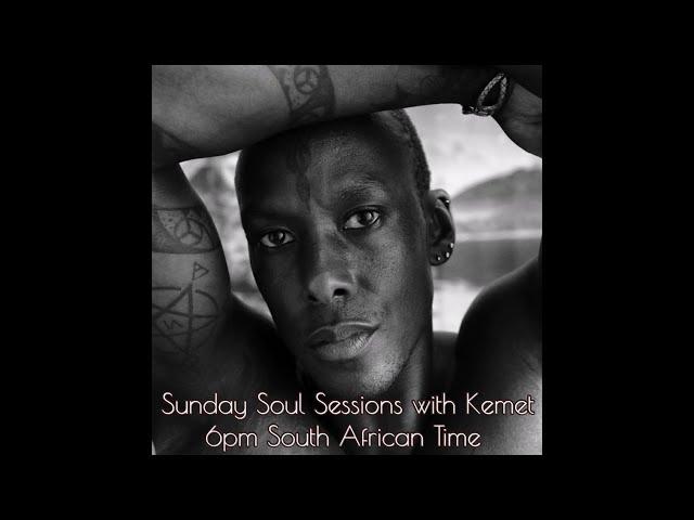 Sunday Soul Sessions with Kemet