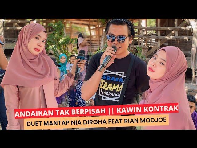 Duet Paling Mantap Nia Dirgha Feat Rian Modjoe || Andiakan Tak Berpisah | Kawin Kontrak | Irama 2024