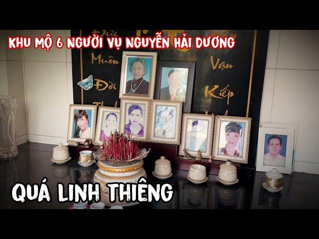 Cảnh Tê Phát Hiện Vong Linh 6 Người Trong Vụ Nguyễn Hải Dương Vẫn Còn Ở Khu Mộ