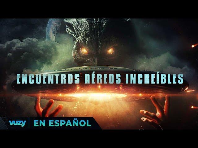 ENCUENTROS AÉREOS INCREÍBLES | ESTRENO 2024 |  PELICULA EXCLUSIVA OVNIS DOCUMENTAL | EN ESPANOL