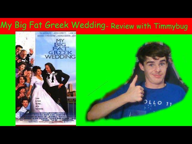 My Big Fat Greek Wedding Review- Review with Timmybug