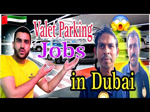 Valet parking driver jobs in Dubai  | Valet driver's salary  | Dubai Valet driver's interview