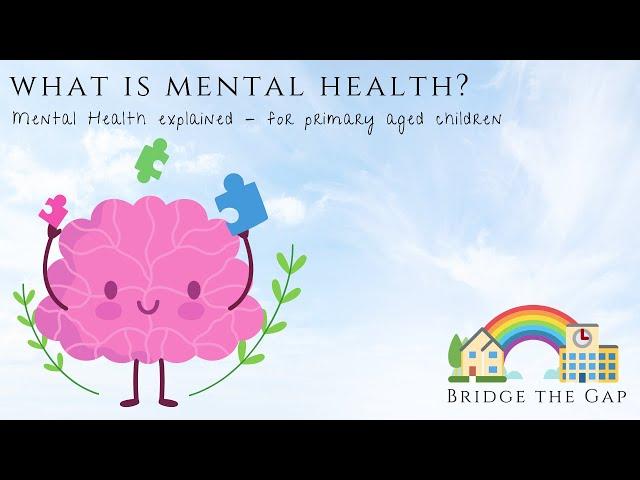 What is Mental Health? | Mental Health Explained for Children aged 5+ | Online Lesson Available