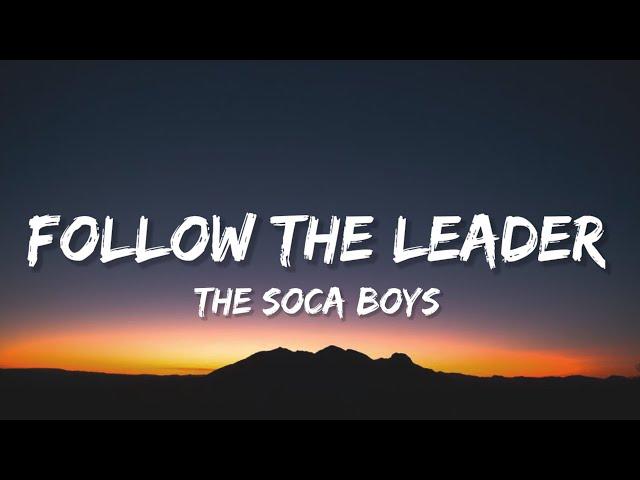 The Soca Boys - Follow the Leader (Lyrics) "Left Right, Left Right, Left Right" [TikTok Song]