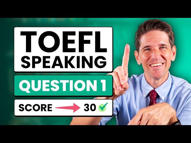 TOEFL Speaking Question 1: Templates, Tips, and Sample Answers