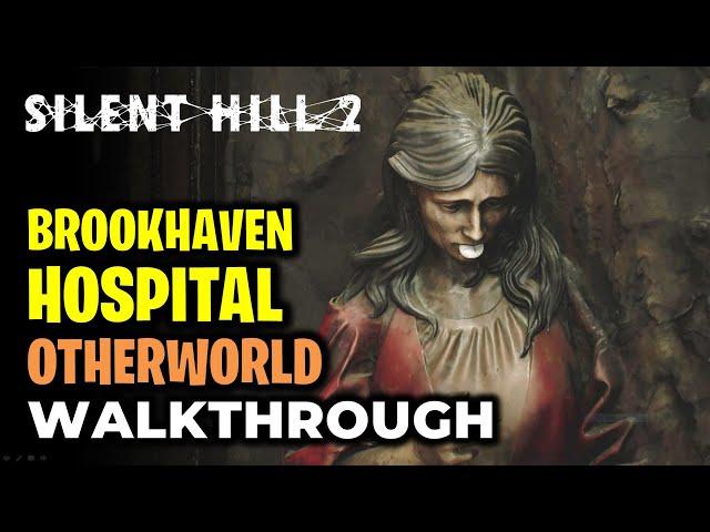 Brookhaven Hospital Otherworld Walkthrough | Silent Hill 2 Remake