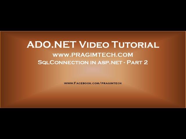 SqlConnection in asp.net - Part 2
