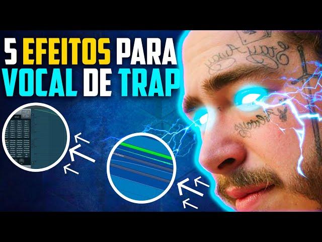 5 EFEITOS PARA VOCAIS DE TRAP!