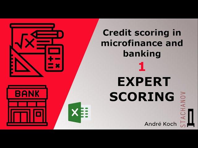 Credit scoring in microfinance and banking: 1: Expert scoring