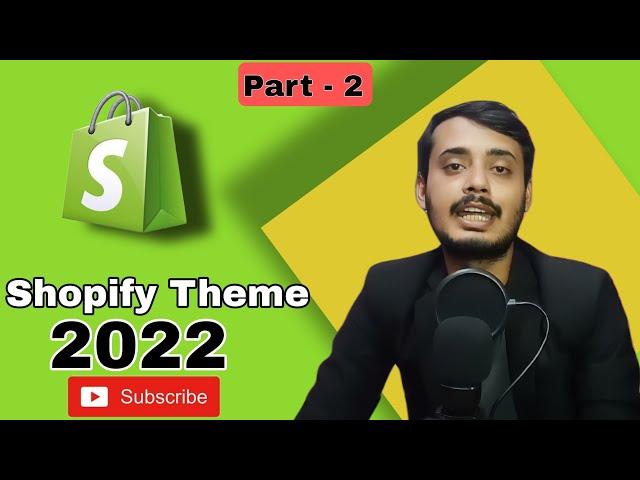 The Best Shopify Themes for Your Online Store in 2022