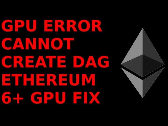 GPU Error Cannot Create DAG Claymore Miner Ethereum  6-GPU Mining Rig ETH ETC AMD Radeon Monero