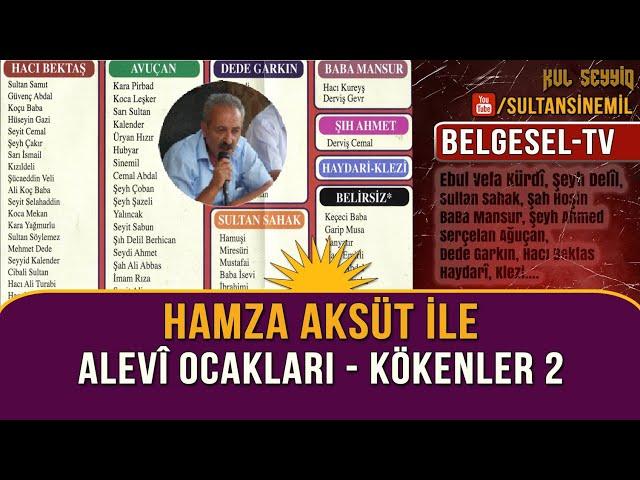 Hamza Aksüt - Alevi Ocakları Üzerine 2