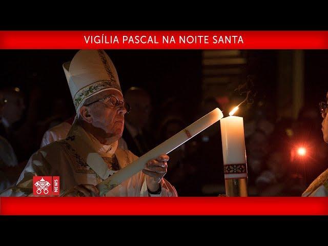 Papa Francisco - Vigília Pascal na Noite Santa 2019-04-20
