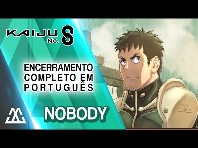 KAIJU NO.8 Encerramento Completo em Português - Nobody (PT-BR)