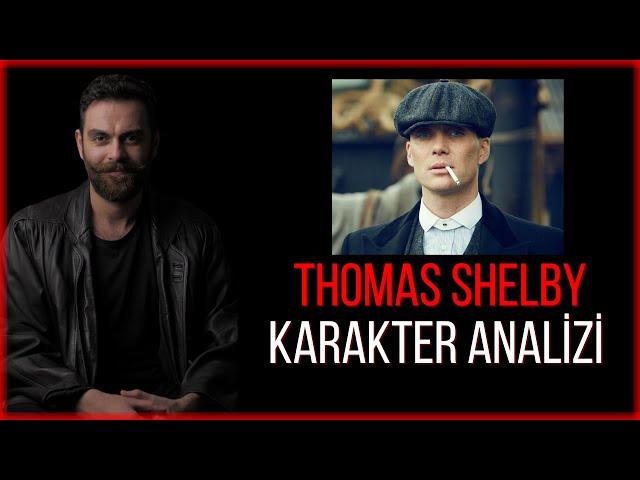 THOMAS SHELBY - CHARACTER ANALYSIS